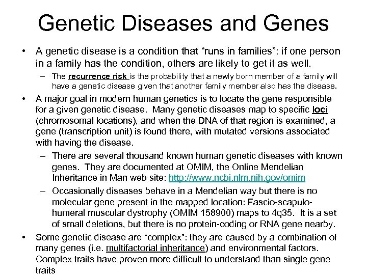 Genetic Diseases and Genes • A genetic disease is a condition that “runs in