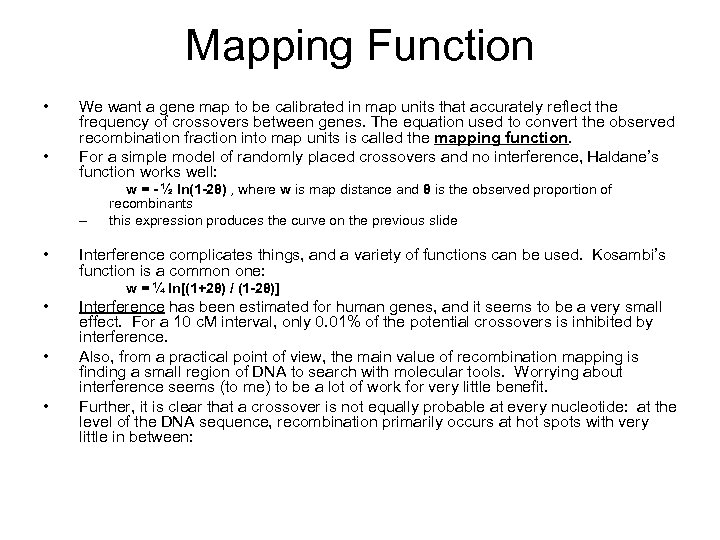 Mapping Function • • We want a gene map to be calibrated in map