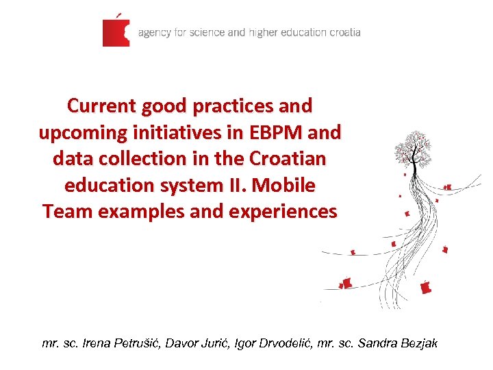 Current good practices and upcoming initiatives in EBPM and data collection in the Croatian