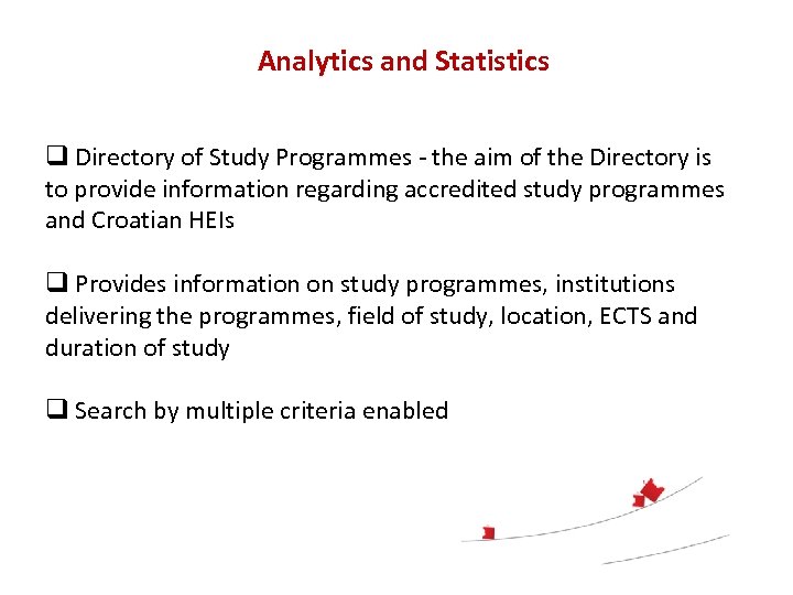 Analytics and Statistics q Directory of Study Programmes - the aim of the Directory