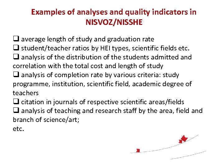 Examples of analyses and quality indicators in NISVOZ/NISSHE q average length of study and