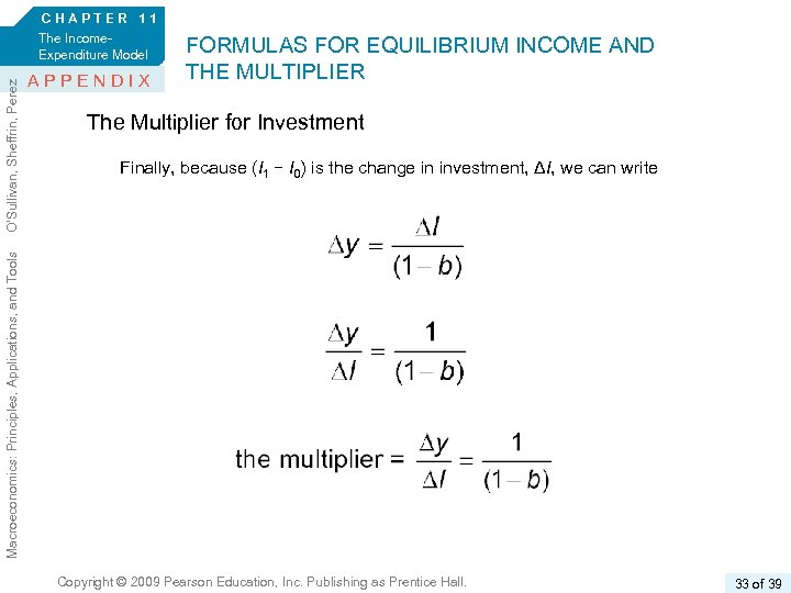 The Income. Expenditure Model APPENDIX FORMULAS FOR EQUILIBRIUM INCOME AND THE MULTIPLIER The Multiplier