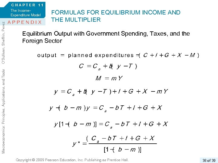 The Income. Expenditure Model APPENDIX FORMULAS FOR EQUILIBRIUM INCOME AND THE MULTIPLIER Equilibrium Output