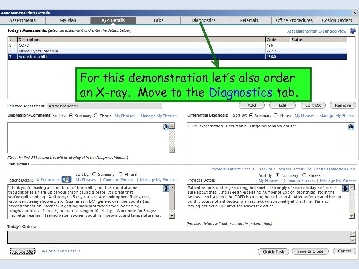For this demonstration let’s also order an X-ray. Move to the Diagnostics tab. 