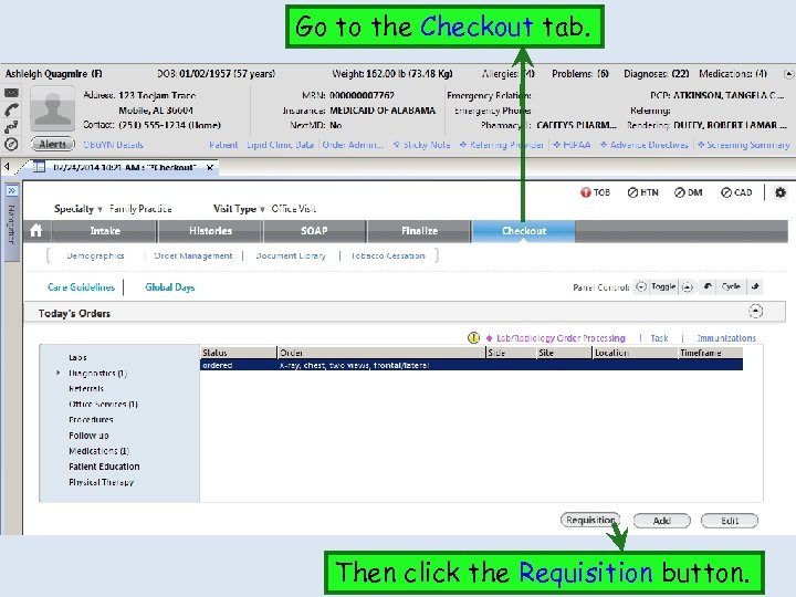 Go to the Checkout tab. Click the Diagnostics Heading, & highlight the X-ray order.