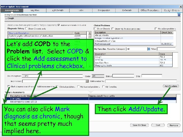 Let’s add COPD to the Problem list. Select COPD & click the Add assessment