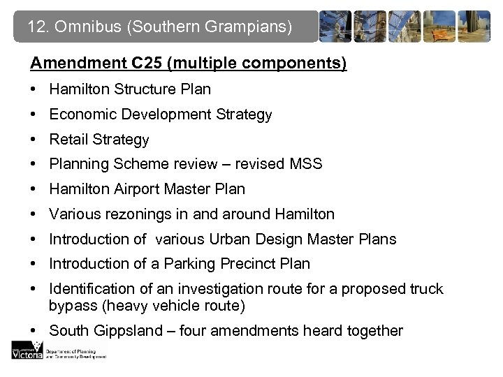 12. Omnibus (Southern Grampians) Amendment C 25 (multiple components) • Hamilton Structure Plan •
