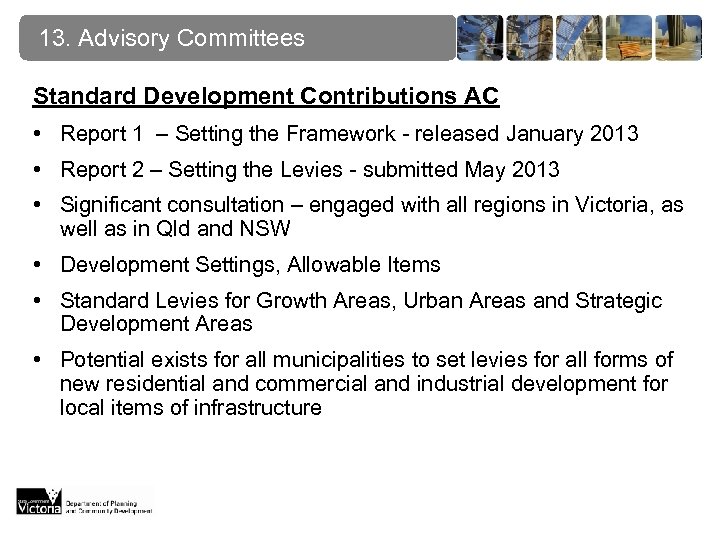 13. Advisory Committees Standard Development Contributions AC • Report 1 – Setting the Framework