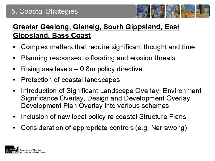 5. Coastal Strategies Greater Geelong, Glenelg, South Gippsland, East Gippsland, Bass Coast • Complex