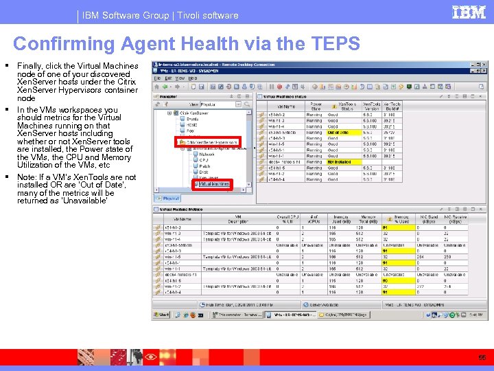 IBM Software Group | Tivoli software Confirming Agent Health via the TEPS Finally, click