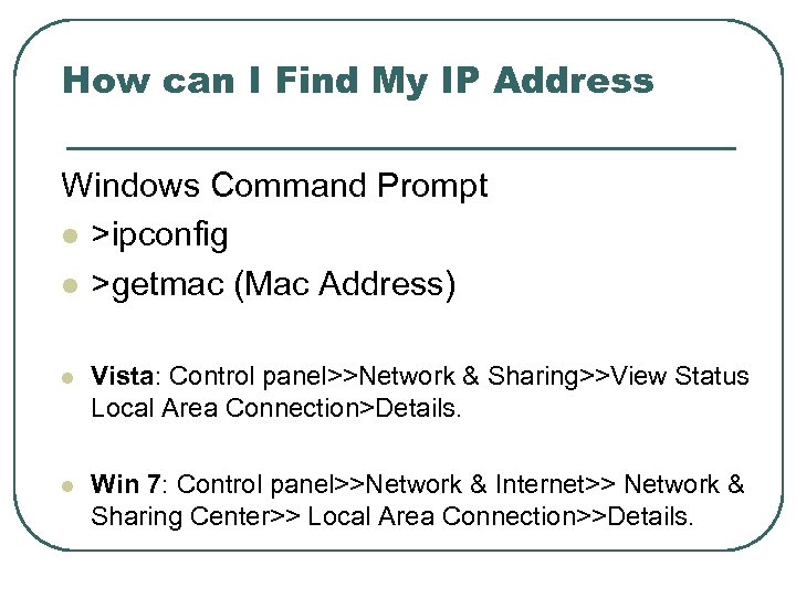 How can I Find My IP Address Windows Command Prompt l >ipconfig l >getmac