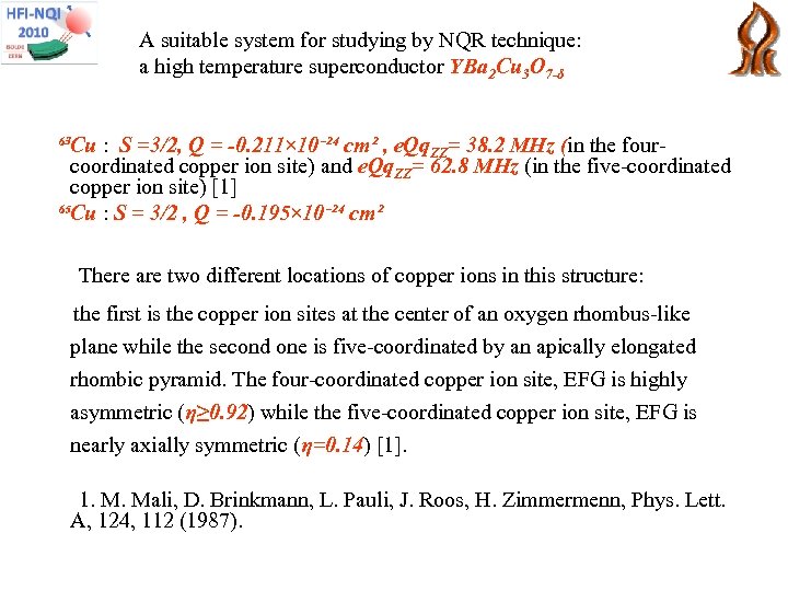 A suitable system for studying by NQR technique: a high temperature superconductor YBa 2