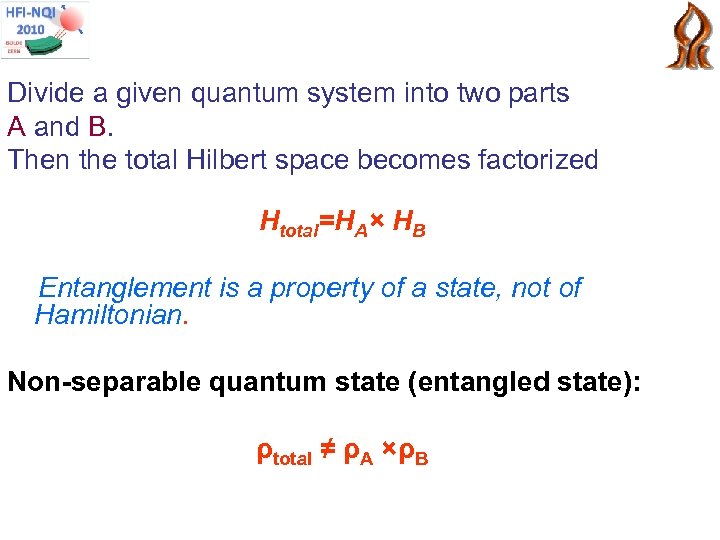 Divide a given quantum system into two parts A and B. Then the total