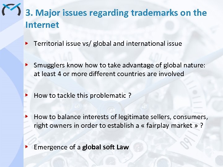 3. Major issues regarding trademarks on the Internet Territorial issue vs/ global and international