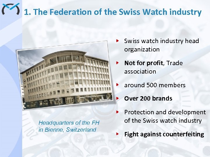 1. The Federation of the Swiss Watch industry Swiss watch industry head organization Not
