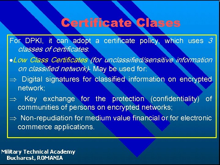 Certificate Clases For DPKI, it can adopt a certificate policy, which uses 3 classes