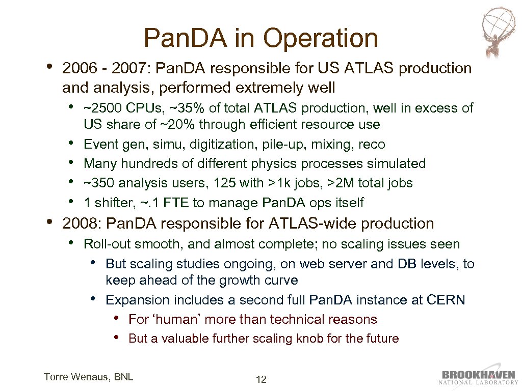 Pan. DA in Operation • 2006 - 2007: Pan. DA responsible for US ATLAS