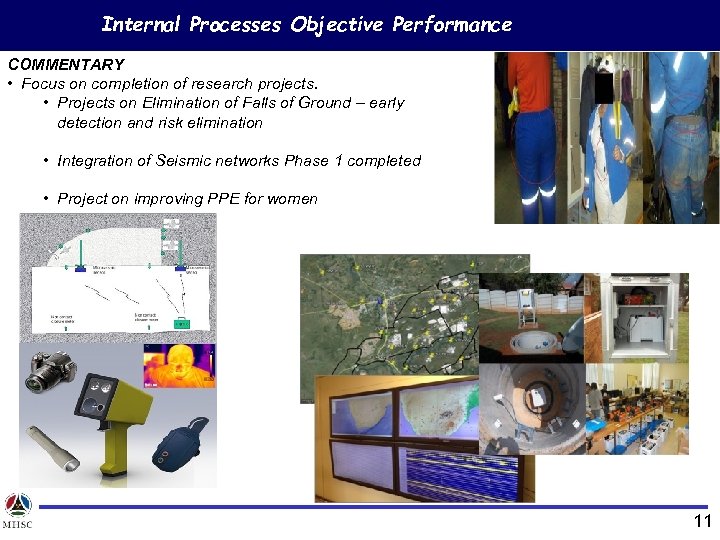 Internal Processes Objective Performance COMMENTARY • Focus on completion of research projects. • Projects