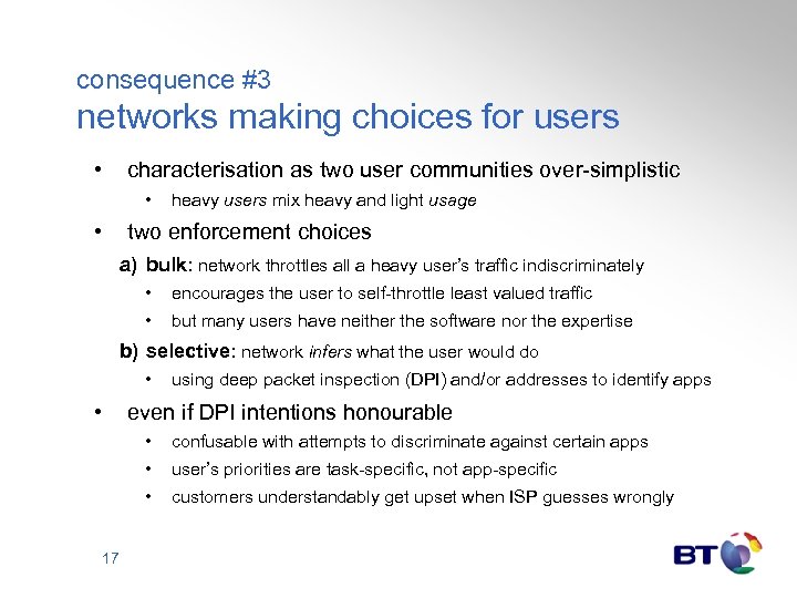 consequence #3 networks making choices for users • characterisation as two user communities over-simplistic