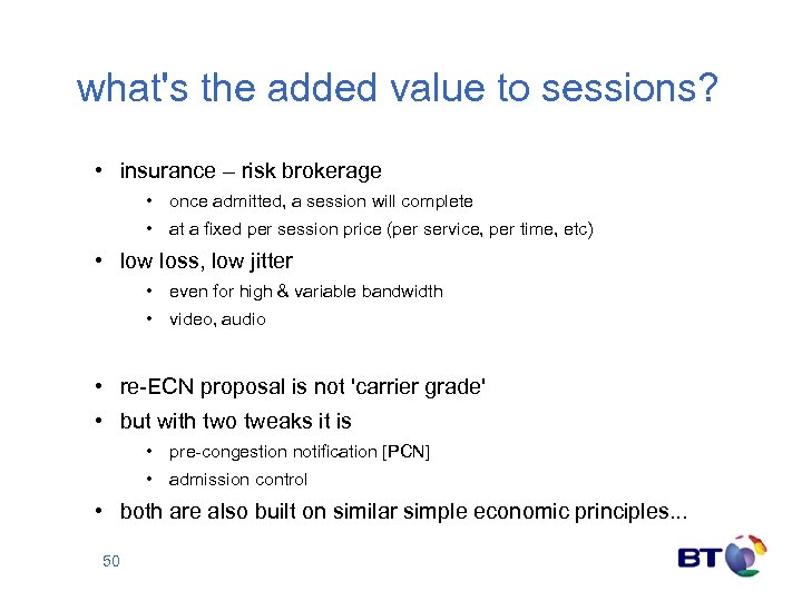 what's the added value to sessions? • insurance – risk brokerage • once admitted,