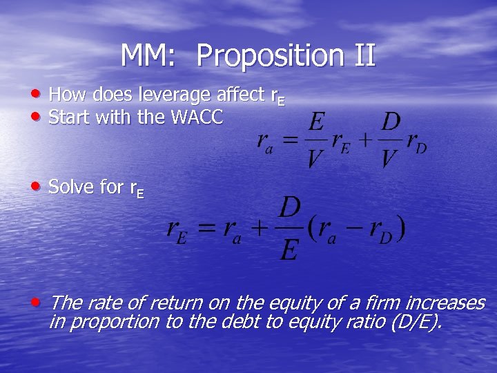 MM: Proposition II • How does leverage affect r. E • Start with the