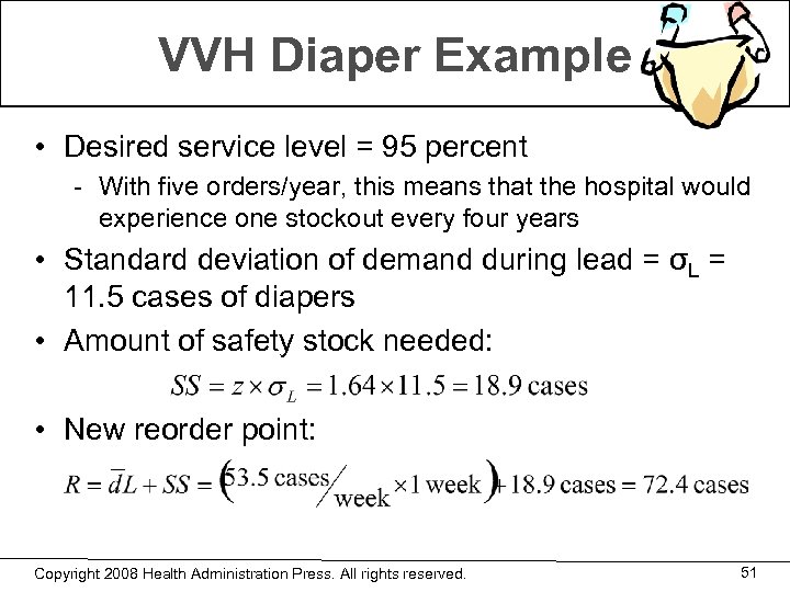 VVH Diaper Example • Desired service level = 95 percent - With five orders/year,