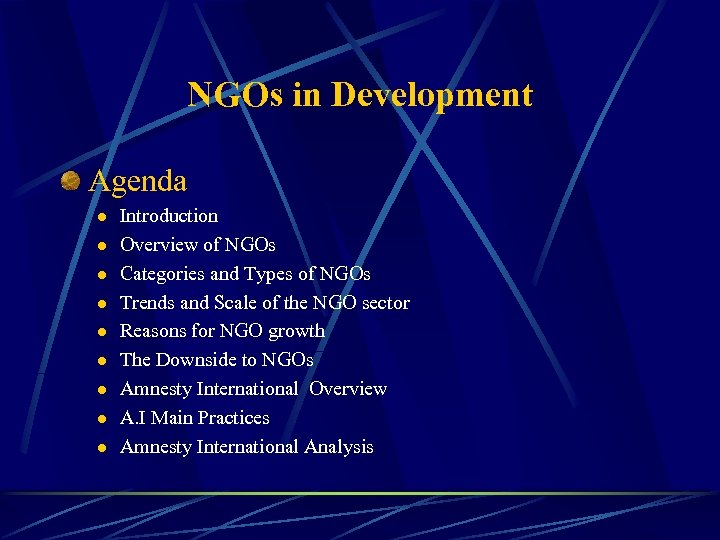 NGOs in Development Agenda l l l l l Introduction Overview of NGOs Categories