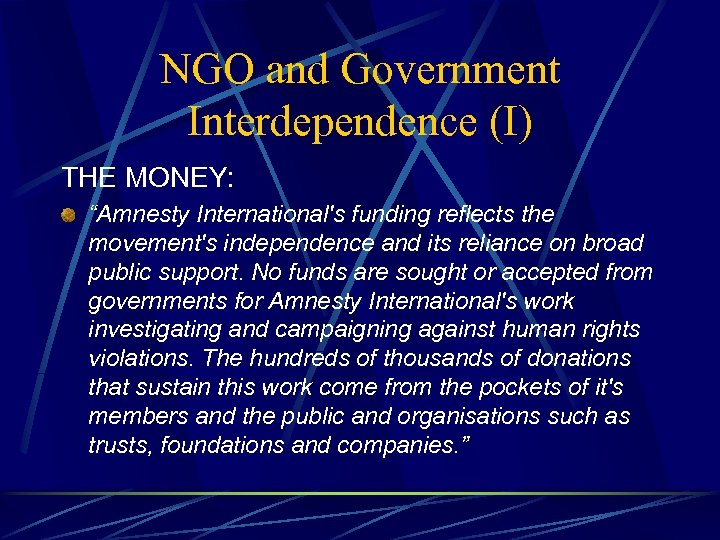 NGO and Government Interdependence (I) THE MONEY: “Amnesty International's funding reflects the movement's independence