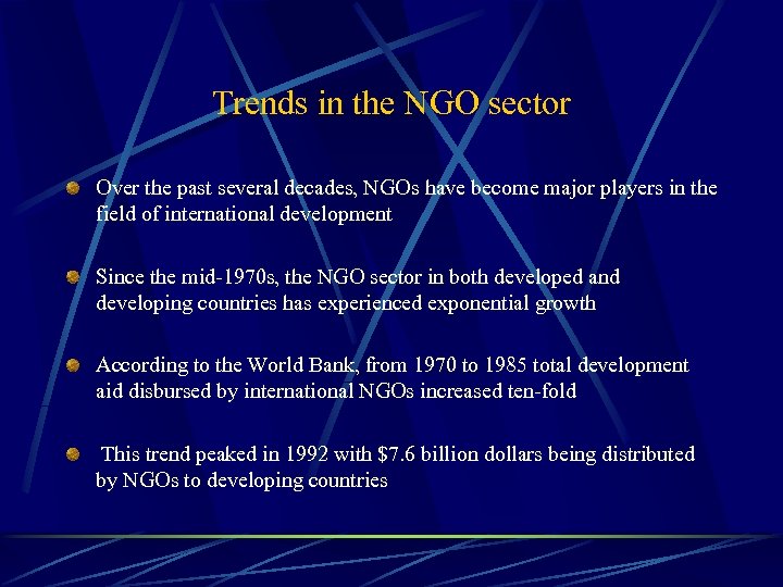 Trends in the NGO sector Over the past several decades, NGOs have become major