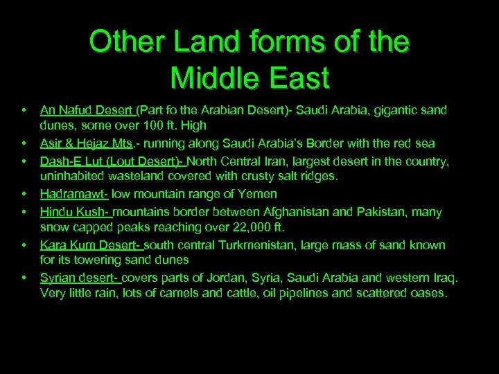 Other Land forms of the Middle East • • An Nafud Desert (Part fo
