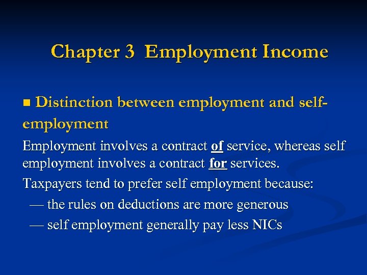 Chapter 3 Employment Income Distinction between employment and selfemployment n Employment involves a contract