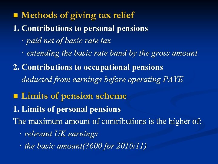 n Methods of giving tax relief 1. Contributions to personal pensions · paid net