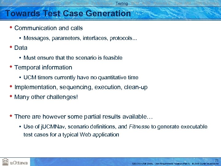 Basics Transformations UC GRL RM Traversal Performance Testing BPM AOM Reverse E. Tool MM