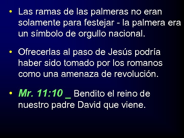  • Las ramas de las palmeras no eran solamente para festejar - la