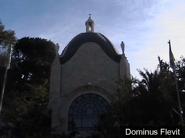 Dominus Flevit 