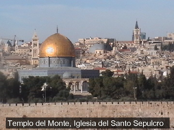 Templo del Monte, Iglesia del Santo Sepulcro 