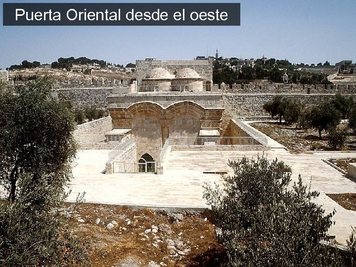 Puerta Oriental desde el oeste 