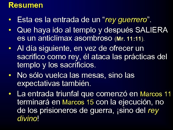 Resumen • Esta es la entrada de un “rey guerrero”. • Que haya ido
