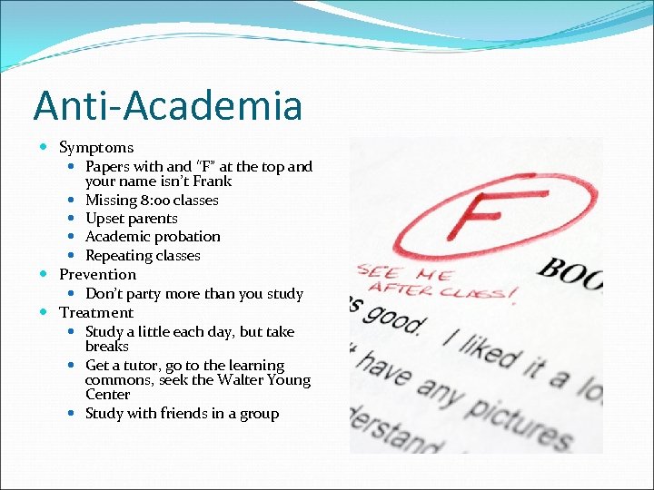 Anti-Academia Symptoms Papers with and “F” at the top and your name isn’t Frank