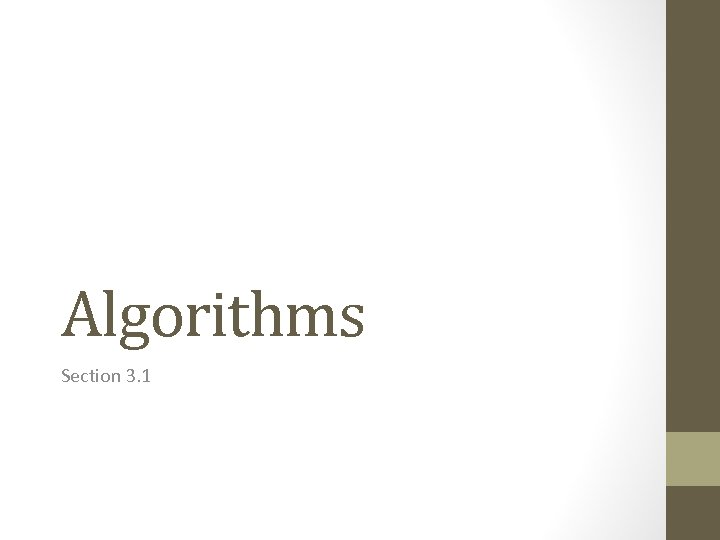 Algorithms Section 3. 1 