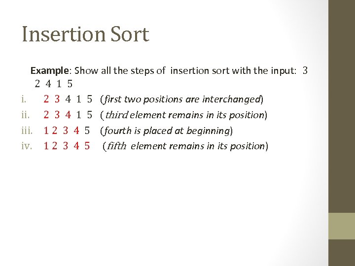 Insertion Sort Example: Show all the steps of insertion sort with the input: 3