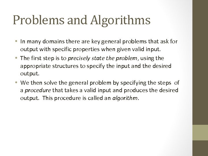 Problems and Algorithms • In many domains there are key general problems that ask