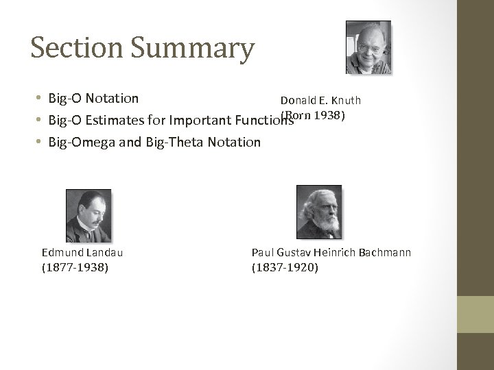 Section Summary • Big-O Notation Donald E. Knuth (Born • Big-O Estimates for Important