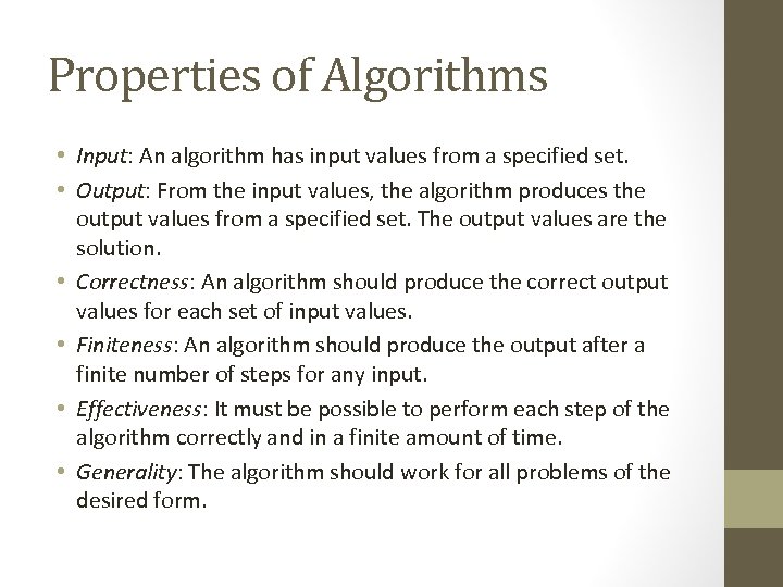 Properties of Algorithms • Input: An algorithm has input values from a specified set.