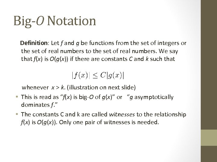 Big-O Notation Definition: Let f and g be functions from the set of integers