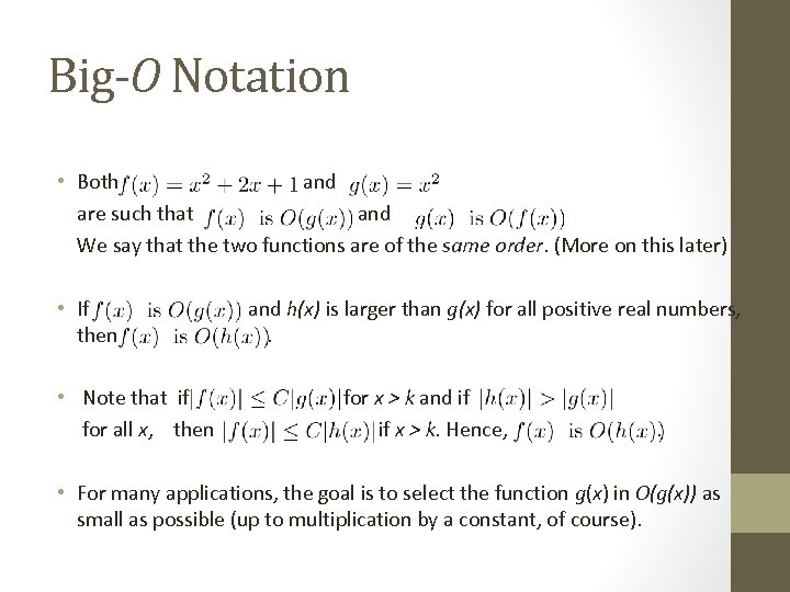 Big-O Notation • Both and are such that and. We say that the two