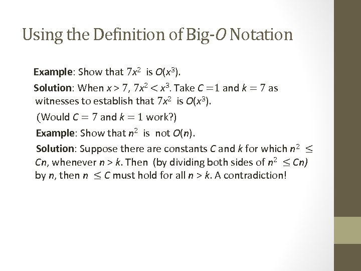 Using the Definition of Big-O Notation Example: Show that 7 x 2 is O(x