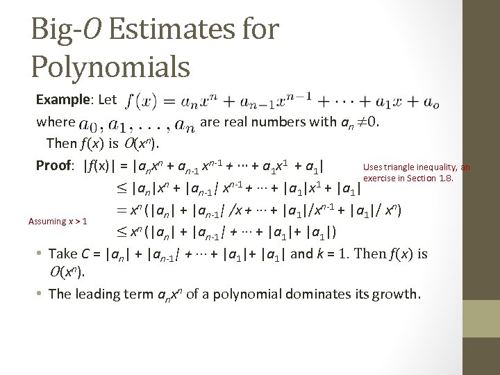 Big-O Estimates for Polynomials Example: Let where are real numbers with an ≠ 0.