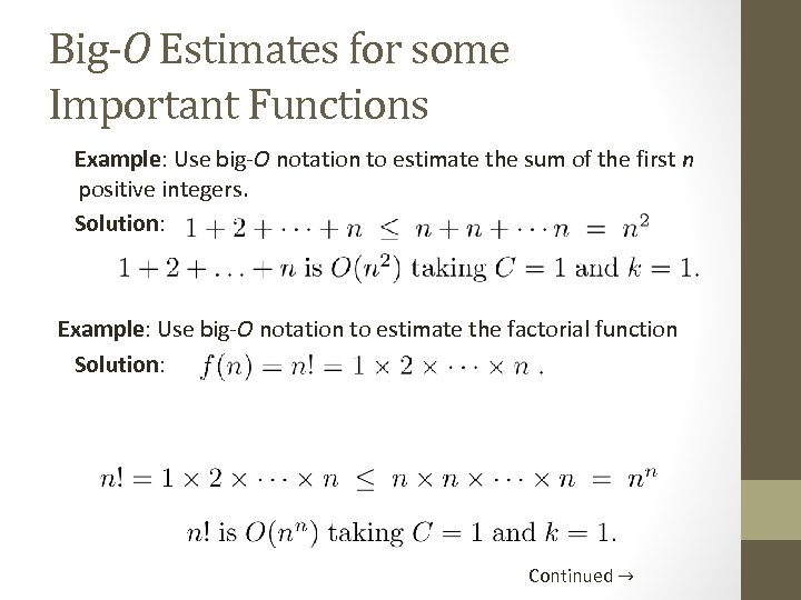 Big-O Estimates for some Important Functions Example: Use big-O notation to estimate the sum