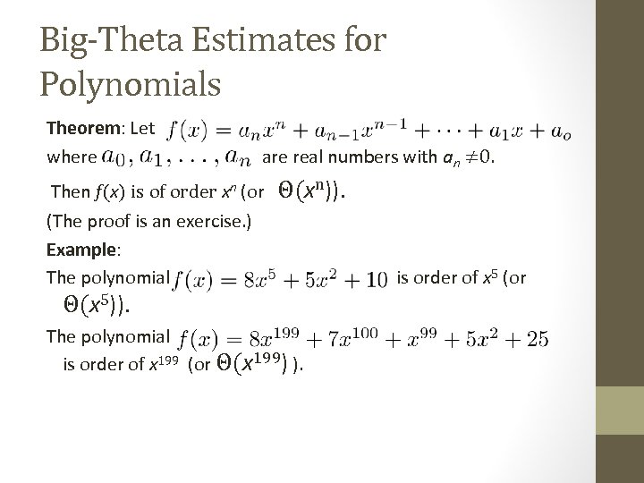 Big-Theta Estimates for Polynomials Theorem: Let where are real numbers with an ≠ 0.